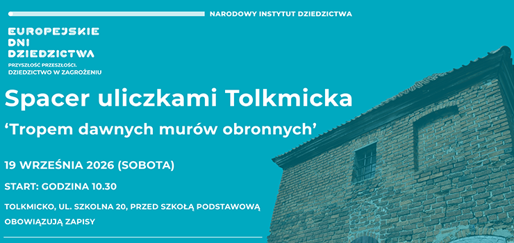 Spacer uliczkami Tolkmicka pn. „Tropem dawnych murów obronnych”