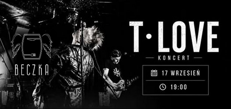 T.LOVE na �ywo w Beczce! - wygraj bilety