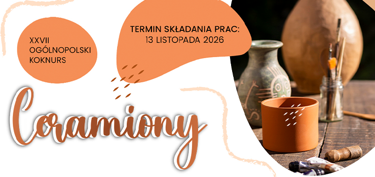 Ceramika w centrum uwagi. XXVII Ogólnopolski Konkurs „Ceramiony”
