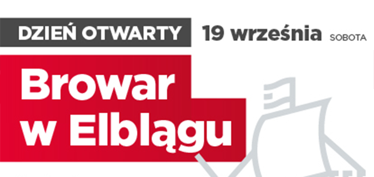 Browar w Elblągu zaprasza na Dzień Otwarty