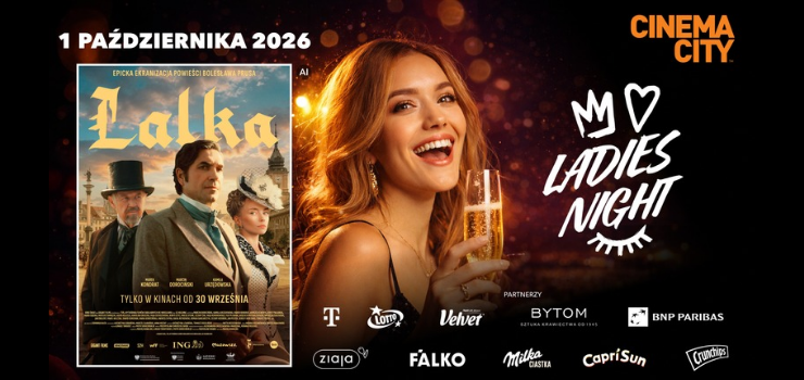 „Lalka” na Ladies Night w Cinema City