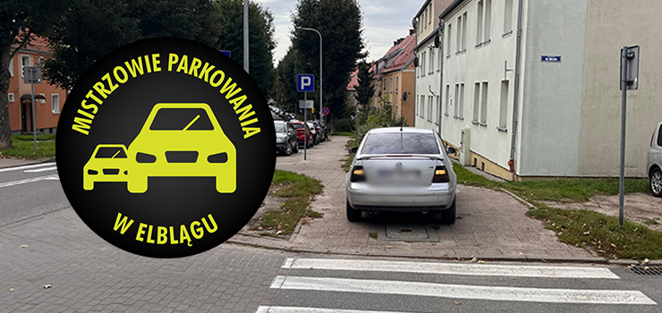Mistrzowie Parkowania w Elblągu (część 510)