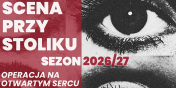 Inauguracja nowego sezonu „Sceny przy stoliku” 2026/2027