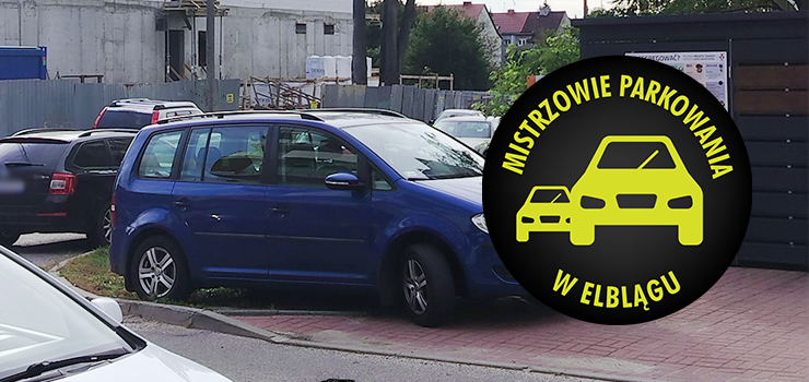 Mistrzowie Parkowania w Elblągu (część 513)