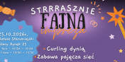 "Strrrasznie Fajna Impreza" w Elbl�gu! Wyj�tkowa zabawa dla dzieci w Ratuszu Staromiejskim