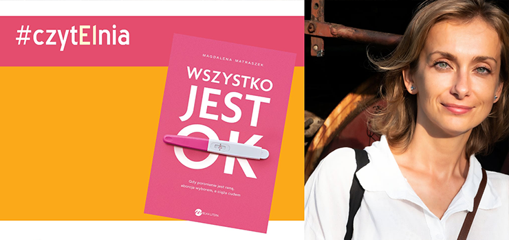 „Wszystko jest OK” – spotkanie z Magdalen� Matraszek