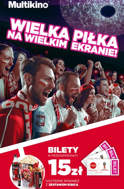 Mistrzostwa wiata FIFA 2018 na wielkim ekranie tylko w Multikinie!