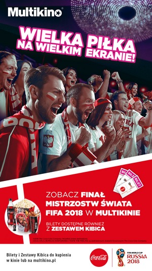 Mistrzostwa wiata FIFA 2018 na wielkim ekranie tylko w Multikinie!